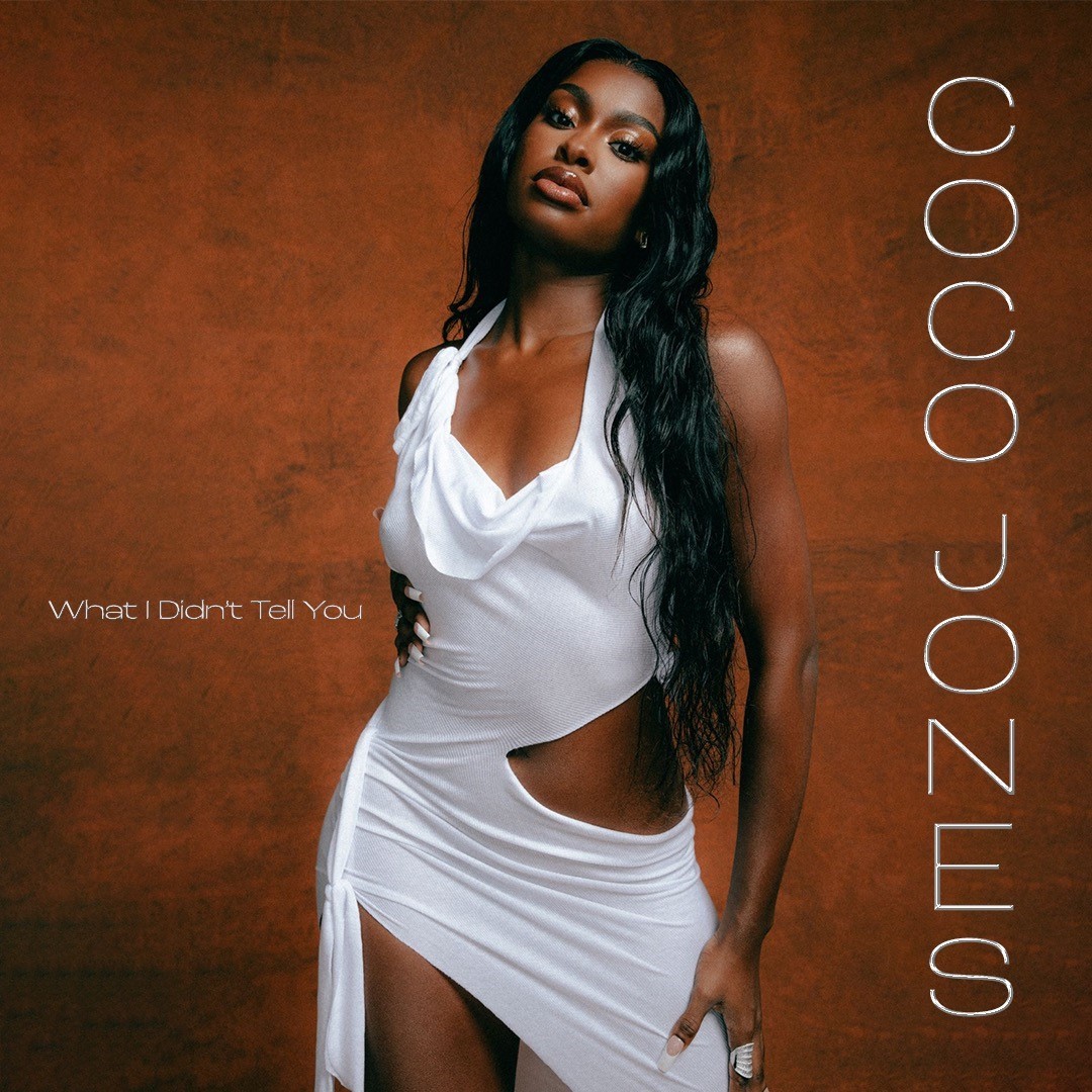 Coco Jones - Rising R&Amp;B Songstress Releases Debut Ep &Quot;What I Didn’t Tell You&Quot; 1