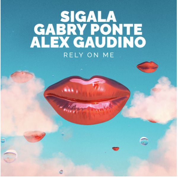 Sigala X Gabry Ponte X Alex Gaudino, ‘Rely On Me’ 1