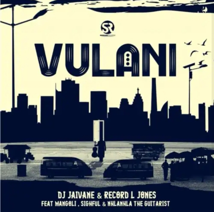 Dj Jaivane &Amp; Record L Jones – Vulani Ft. Mangoli, Sighful &Amp; Nhlanhla The Guitarist 1